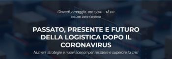 Passato, presente e futuro della logistica dopo il coronavirus